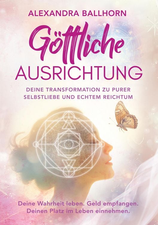 Produktbild: G&ouml;ttliche Ausrichtung - Deine Transformation zu purer Selbstliebe und echtem Reichtum