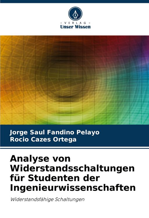 Produktbild: Analyse von Widerstandsschaltungen f&uuml;r Studenten der Ingenieurwissenschaften