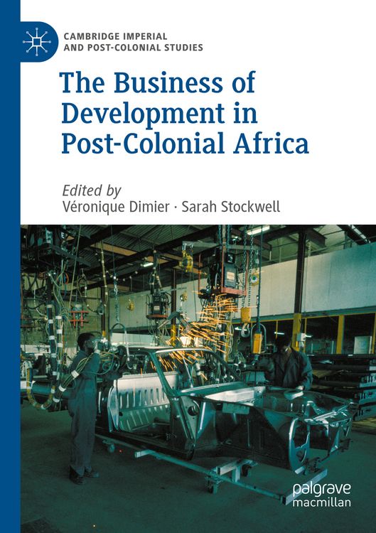 Produktbild: The Business of Development in Post-Colonial Africa