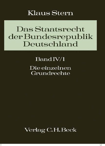 Produktbild: Das Staatsrecht der Bundesrepublik Deutschland Bd. IV/1. Halbband: Die einzelnen Grundrechte