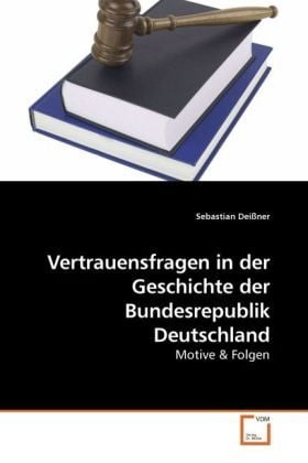 Produktbild: Dei&szlig;ner, S: Vertrauensfragen in der Geschichte der Bundesrep