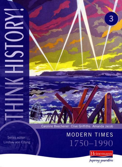 Produktbild: Think History: Modern Times 1750-1990 Core Pupil Book 3
