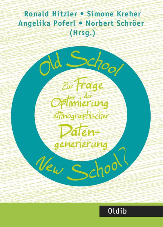 Produktbild: Old School &ndash; New School? Zur Frage der Optimierung ethnographischer Datengenerierung