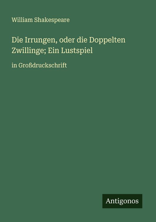 Produktbild: Die Irrungen, oder die Doppelten Zwillinge; Ein Lustspiel