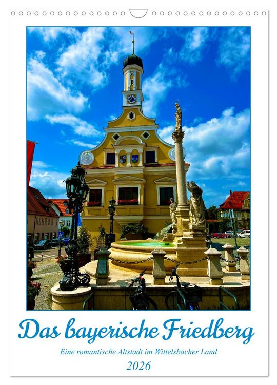 Produktbild: Das bayerische Friedberg (Wandkalender 2026 DIN A3 hoch), CALVENDO Monatskalender