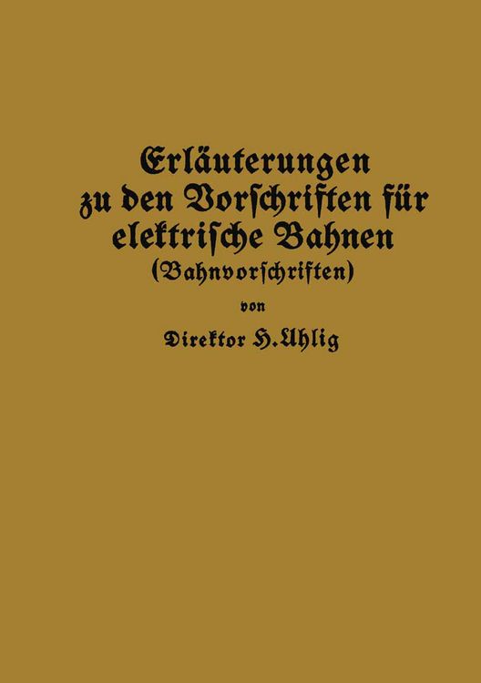 Produktbild: Erl&auml;uterungen zu den Vorschriften f&uuml;r elektrische Bahnen (Bahnvorschriften)