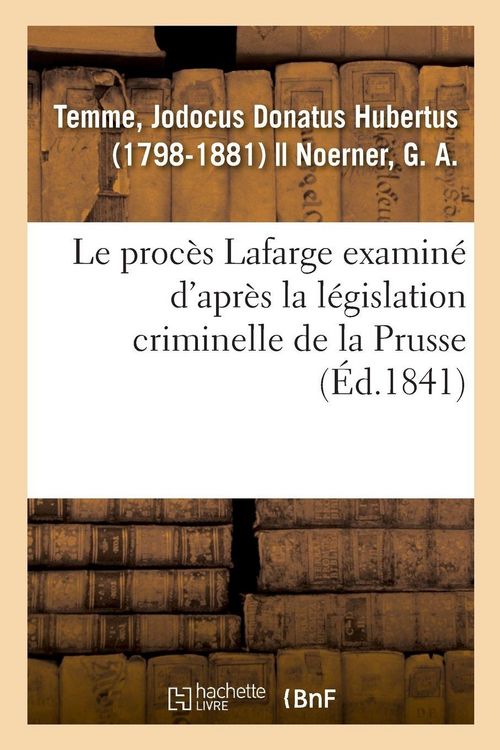 Produktbild: Le proc&egrave;s Lafarge examin&eacute; d'apr&egrave;s la l&eacute;gislation criminelle de la Prusse