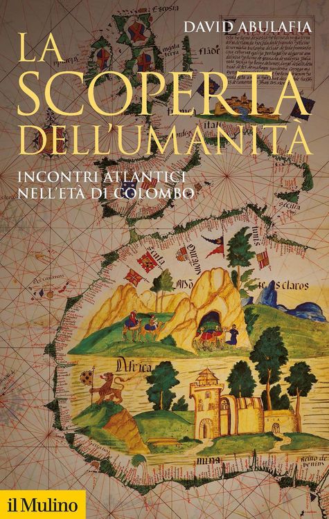 Produktbild: La scoperta dell'umanit&agrave;. Incontri atlantici nell'et&agrave; di Colombo