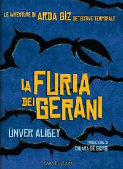 Produktbild: La furia dei gerani. Le avventure di Arda Giz, detective temporale