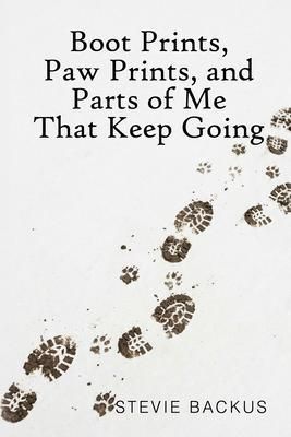 Produktbild: Boot Prints, Paw Prints, and Parts of Me That Keep Going