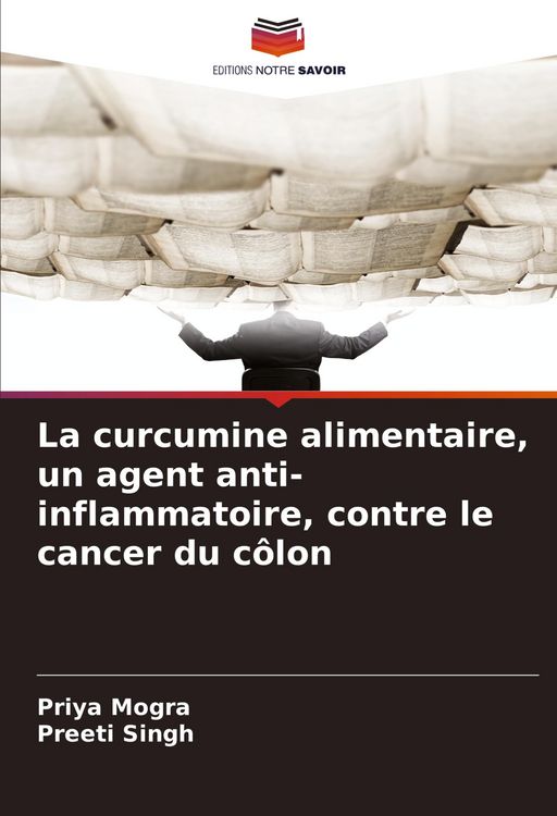 Produktbild: La curcumine alimentaire, un agent anti-inflammatoire, contre le cancer du c&ocirc;lon