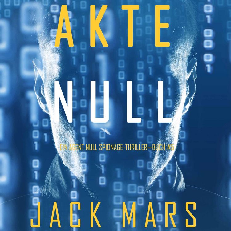 Produktbild: Akte Null (Ein Agent Null Spionage-Thriller&mdash;Buch #5)