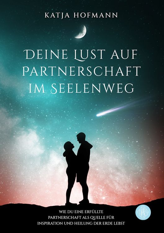 Produktbild: Deine Lust auf Partnerschaft im Seelenweg