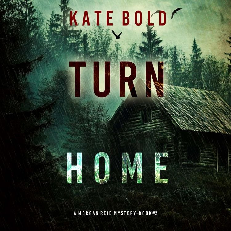 Produktbild: Turn Home (A Morgan Reid FBI Suspense Thriller&mdash;Book Two)