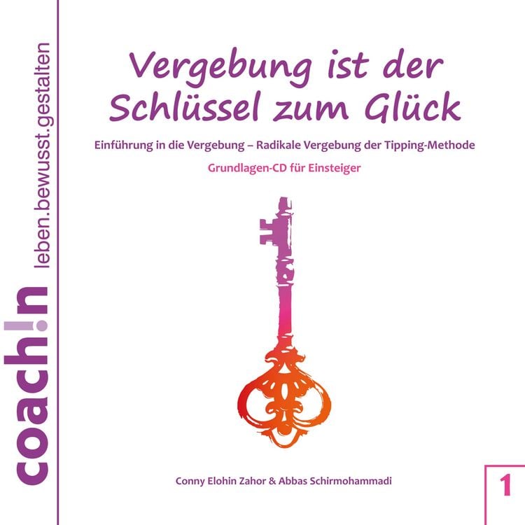 Produktbild: Vergebung ist der Schl&uuml;ssel zum Gl&uuml;ck