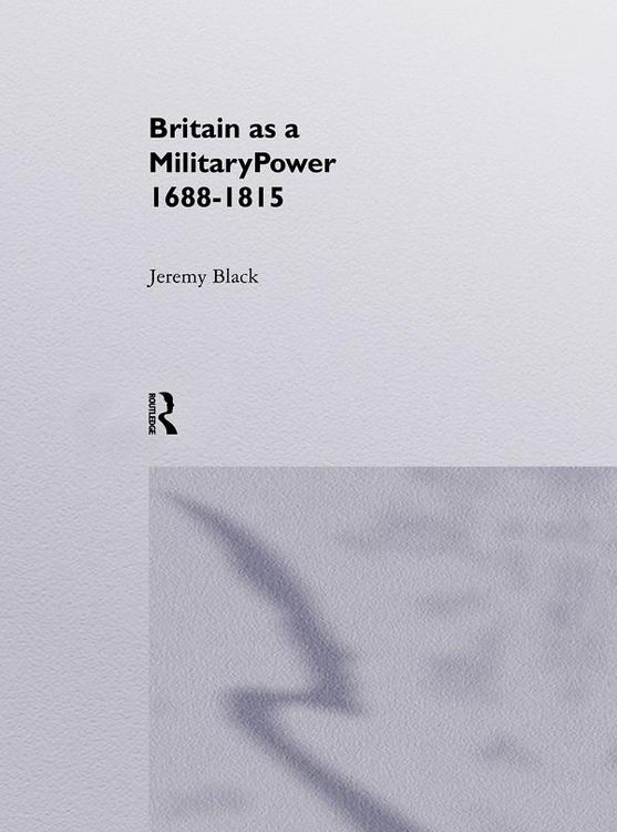 Produktbild: Britain As A Military Power, 1688-1815