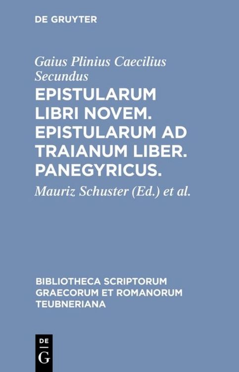 Produktbild: Epistularum libri novem. Epistularum ad Traianum liber. Panegyricus.