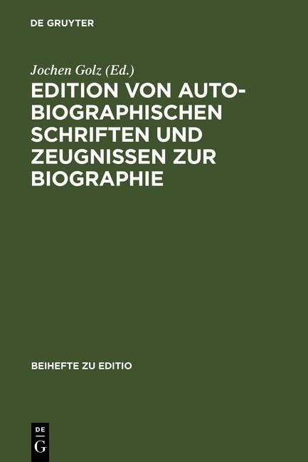 Produktbild: Edition von autobiographischen Schriften und Zeugnissen zur Biographie