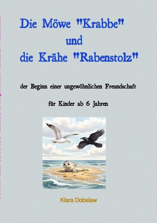 Produktbild: Die M&ouml;we "Krabbe" und die Kr&auml;he "Rabenstolz"