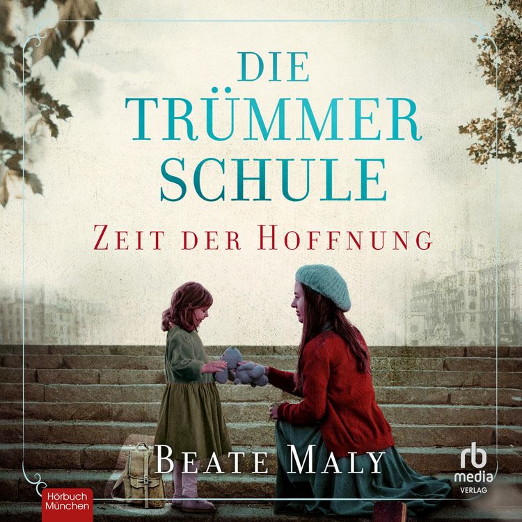 Produktbild: Die Tr&uuml;mmerschule - Zeit der Hoffnung