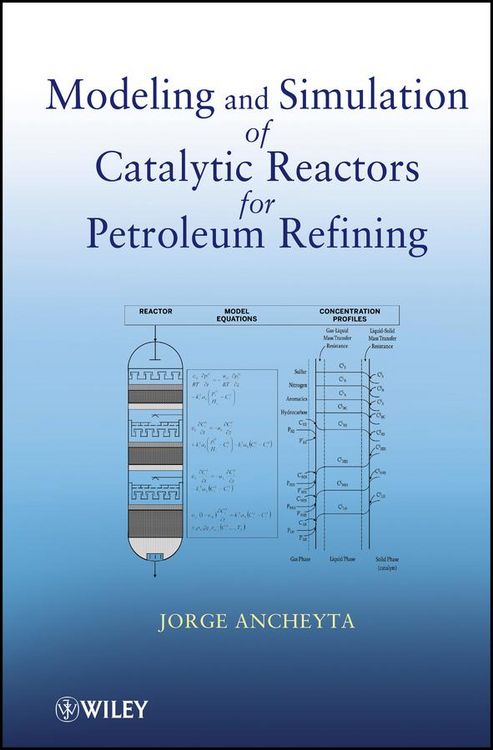 Produktbild: Modeling and Simulation of Catalytic Reactors for Petroleum Refining