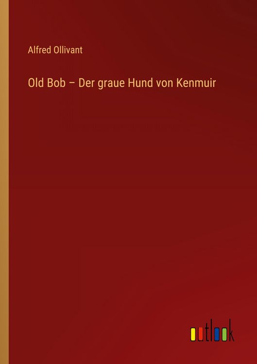 Produktbild: Old Bob - Der graue Hund von Kenmuir