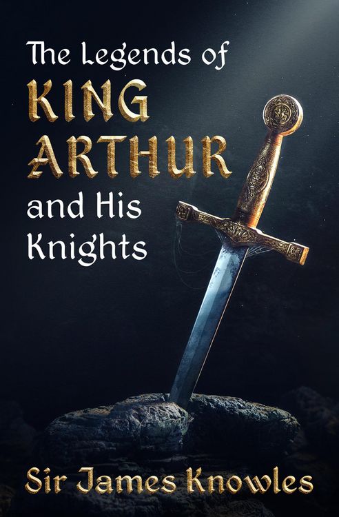 Produktbild: The Legends of King Arthur and His Knights