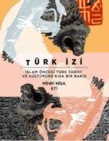 Produktbild: T&uuml;rk Izi;Islam &Ouml;ncesi T&uuml;rk Tarihi ve K&uuml;lt&uuml;r&uuml;ne Kisa Bir Bakis