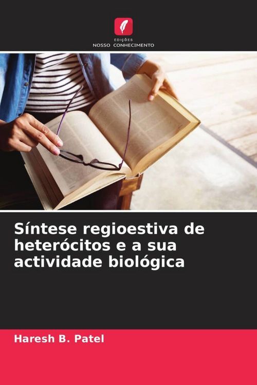 Produktbild: S&iacute;ntese regioestiva de heter&oacute;citos e a sua actividade biol&oacute;gica