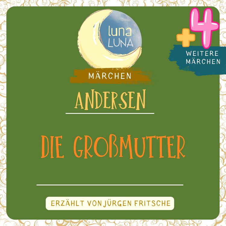 Produktbild: Die Gro&szlig;mutter plus vier weitere M&auml;rchen von Hans Christian Andersen