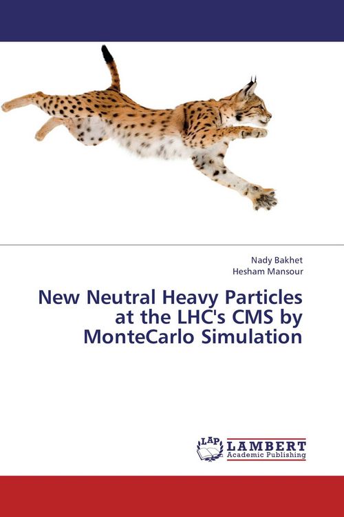 Produktbild: New Neutral Heavy Particles at the LHC's CMS by MonteCarlo Simulation