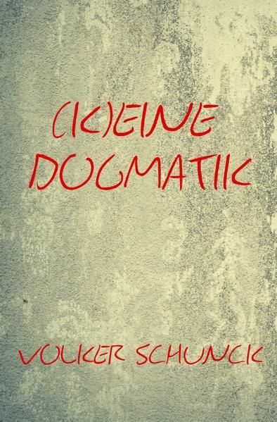 Produktbild: (K)eine Dogmatik