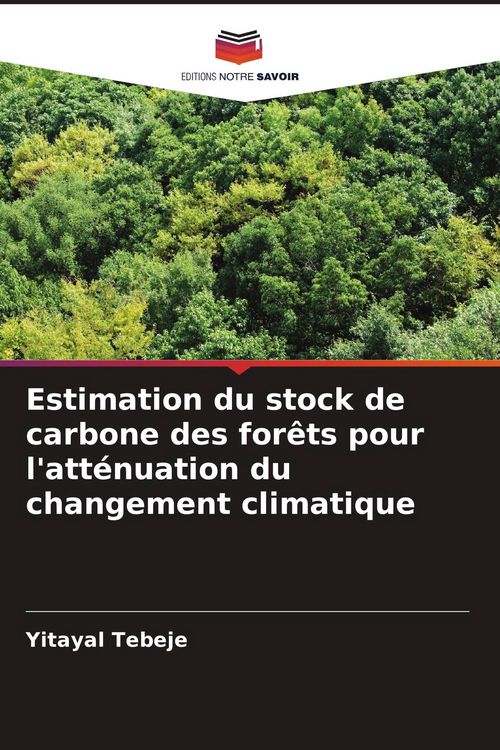 Produktbild: Estimation du stock de carbone des for&ecirc;ts pour l'att&eacute;nuation du changement climatique