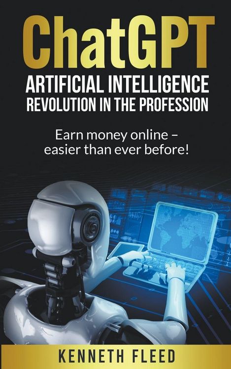 Produktbild: ChatGPT - Artificial Intelligence - Revolution in the profession - Earn money online - easier than ever before!