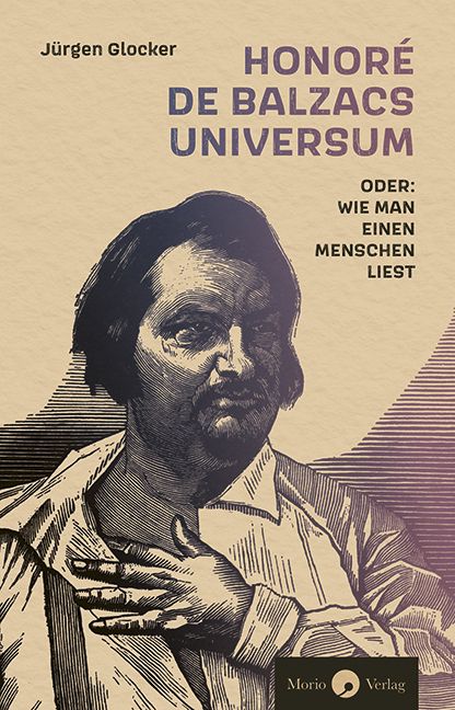 Produktbild: Honor&eacute; de Balzacs Universum oder: Wie man einen Menschen liest