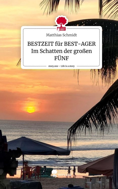 Produktbild: BESTZEIT f&uuml;r BEST-AGER Im Schatten der gro&szlig;en F&Uuml;NF. Life is a Story - story.one