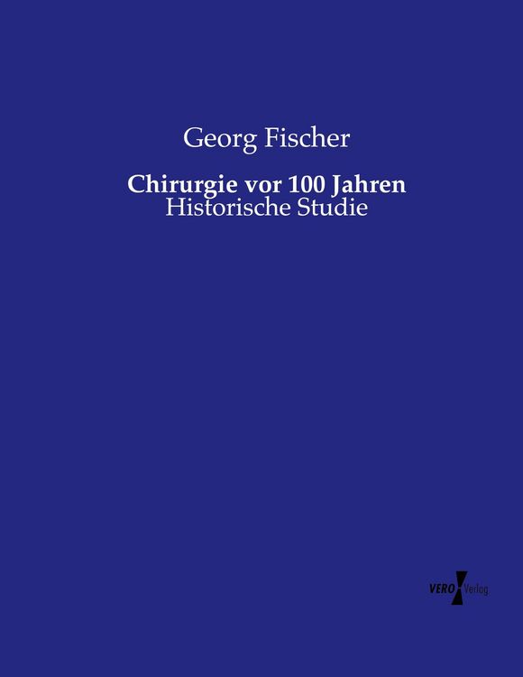 Produktbild: Chirurgie vor 100 Jahren