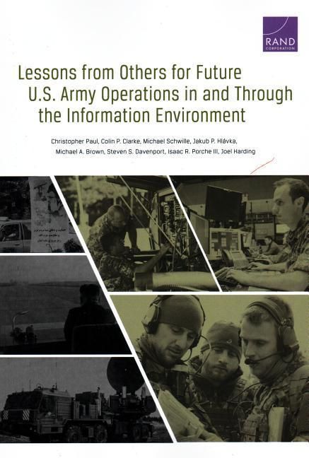 Produktbild: Lessons from Others for Future U.S. Army Operations in and Through the Information Environment