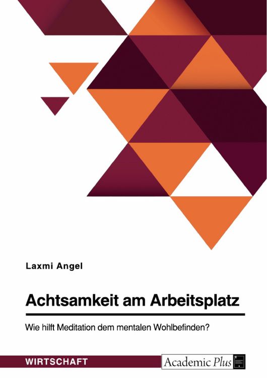 Produktbild: Achtsamkeit am Arbeitsplatz. Wie hilft Meditation dem mentalen Wohlbefinden?