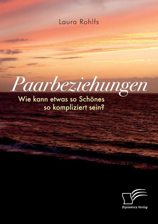Produktbild: Paarbeziehungen - Wie kann etwas so Sch&ouml;nes so kompliziert sein?