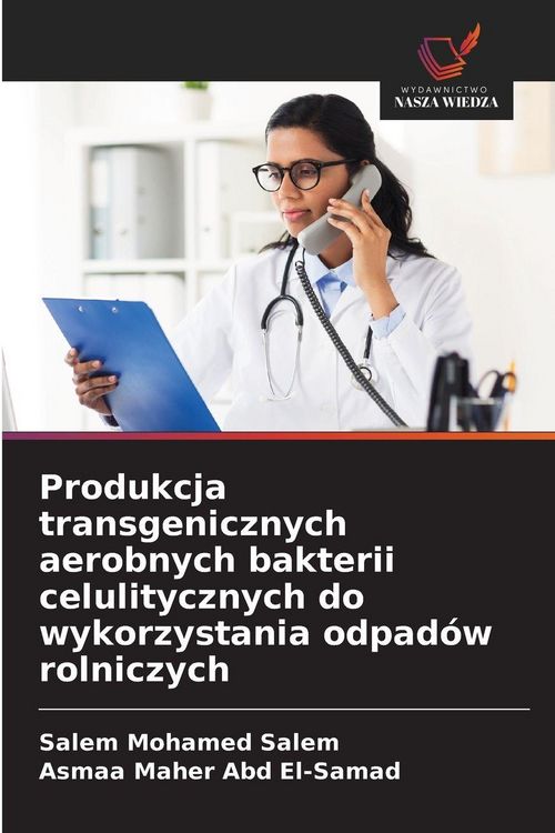 Produktbild: Produkcja transgenicznych aerobnych bakterii celulitycznych do wykorzystania odpad&oacute;w rolniczych