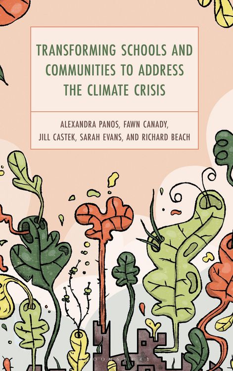 Produktbild: Transforming Schools and Communities to Address the Climate Crisis