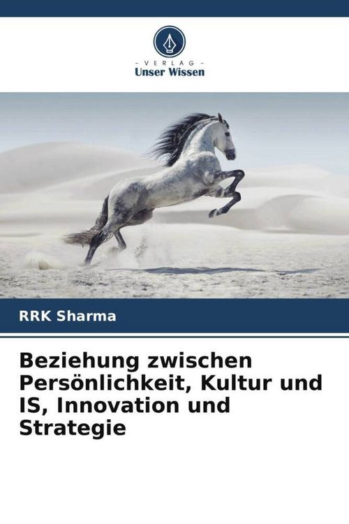 Produktbild: Beziehung zwischen Pers&ouml;nlichkeit, Kultur und IS, Innovation und Strategie