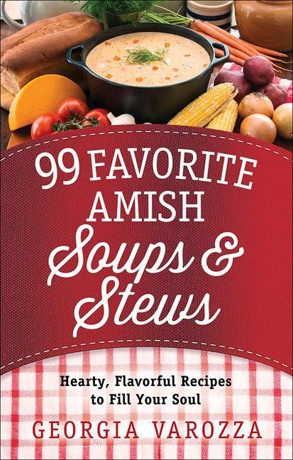 Produktbild: 99 Favorite Amish Soups & Stew