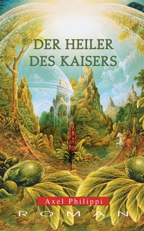 Produktbild: Der Heiler des Kaisers: Historischer Roman
