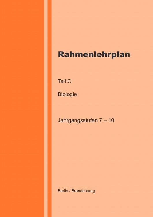 Produktbild: Rahmenlehrplan - Biologie - Teil C - Jahrgangsstufen 7-10 (Berlin/Brandenburg)