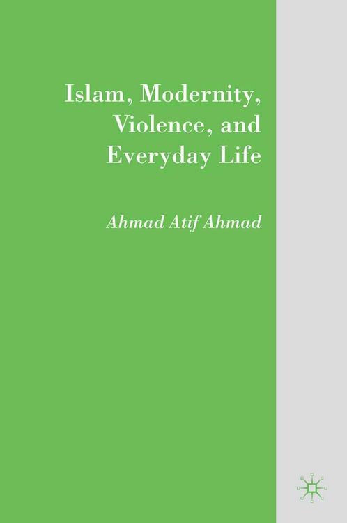 Produktbild: Islam, Modernity, Violence, and Everyday Life