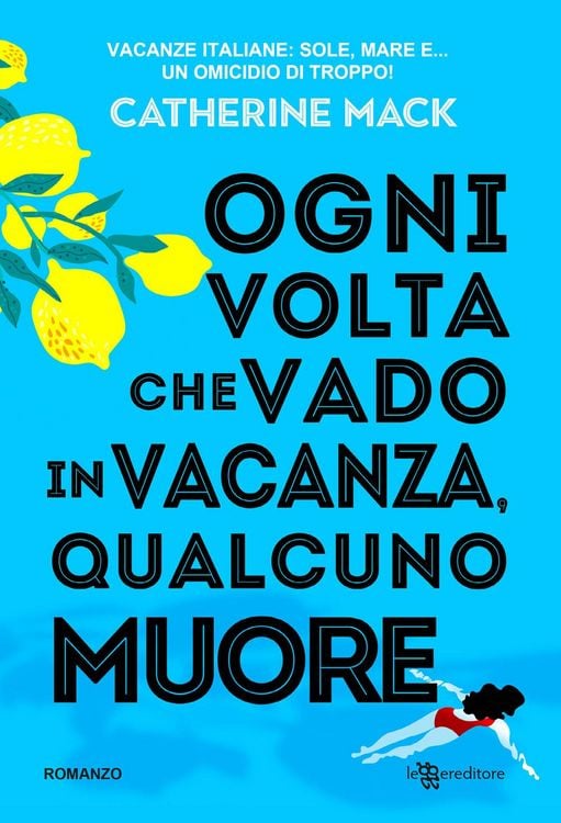 Produktbild: Ogni volta che vado in vacanza, qualcuno muore