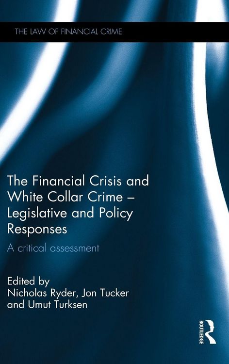 Produktbild: The Financial Crisis and White Collar Crime - Legislative and Policy Responses