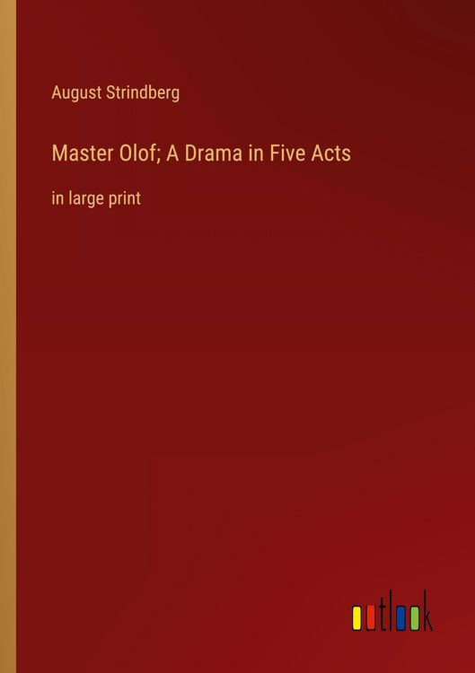 Produktbild: Master Olof; A Drama in Five Acts